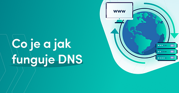 DNS (Domain Name System): Co to je a jak funguje