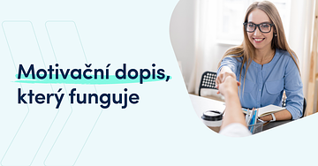 Jak napsat motivační dopis, který tě dostane na pohovor